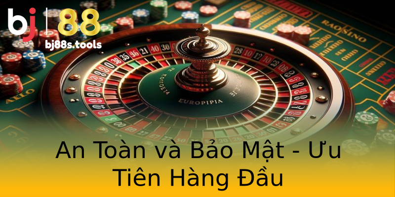 An Toàn và Bảo Mật - Ưu Tiên Hàng Đầu An Toàn và Bảo Mật - Ưu Tiên Hàng Đầu