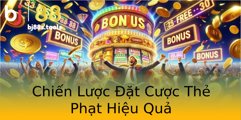 Chiến Lược Đặt Cược Thẻ Phạt Hiệu Quả Chiến Lược Đặt Cược Thẻ Phạt Hiệu Quả