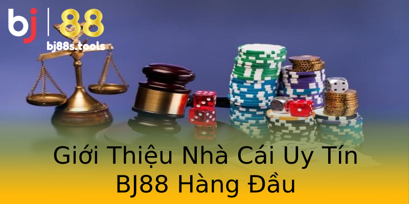 Giới Thiệu Nhà Cái Uy Tín BJ88 Hàng Đầu Giới Thiệu Nhà Cái Uy Tín BJ88 Hàng Đầu