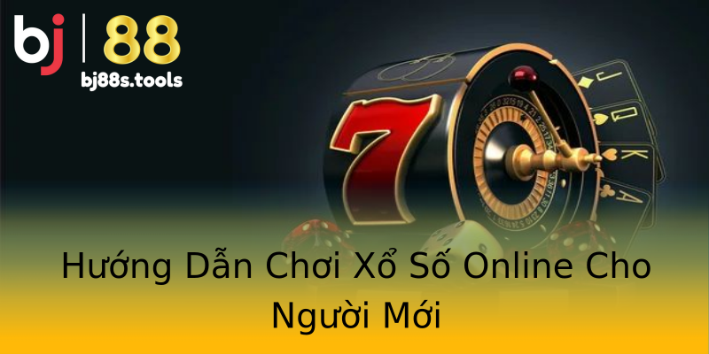 Hướng Dẫn Chơi Xổ Số Online Cho Người Mới Hướng Dẫn Chơi Xổ Số Online Cho Người Mới