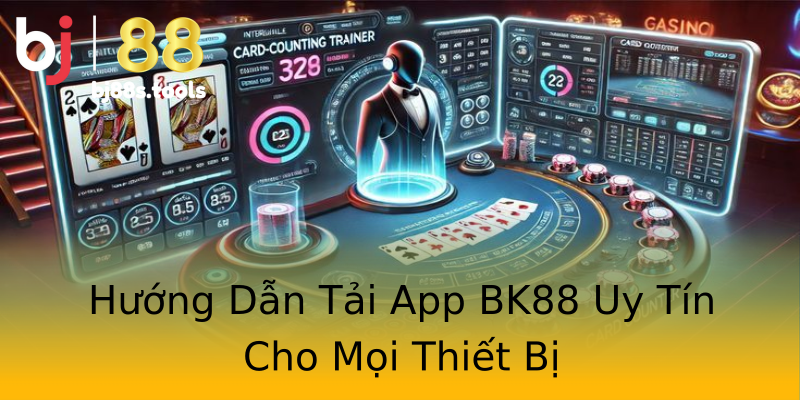 Hướng Dẫn Tải App BK88 Uy Tín Cho Mọi Thiết Bị Hướng Dẫn Tải App BK88 Uy Tín Cho Mọi Thiết Bị