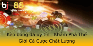 Keo Bong A Uy Tin Kham Pha The Gioi Ca Cuoc Chat Luong