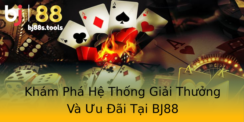 Khám Phá Hệ Thống Giải Thưởng Và Ưu Đãi Tại BJ88 Khám Phá Hệ Thống Giải Thưởng Và Ưu Đãi Tại BJ88