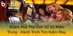 Kham Pha The Gioi Xo So Mien Trung Hanh Trinh Tim Kiem May Man