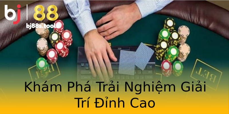 Khám Phá Trải Nghiệm Giải Trí Đỉnh Cao Khám Phá Trải Nghiệm Giải Trí Đỉnh Cao