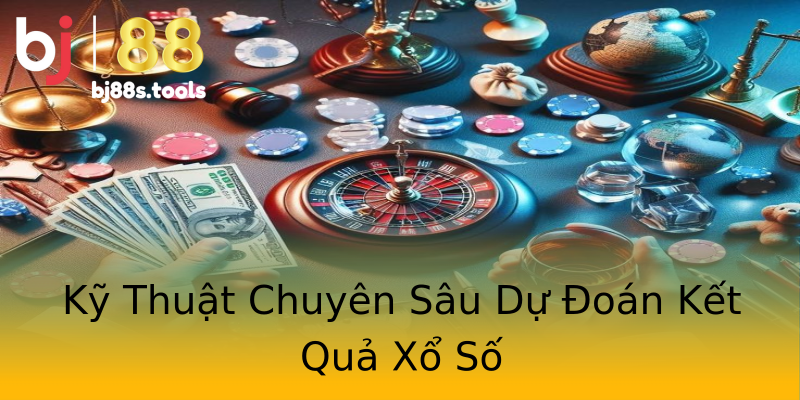 Kỹ Thuật Chuyên Sâu Dự Đoán Kết Quả Xổ Số Kỹ Thuật Chuyên Sâu Dự Đoán Kết Quả Xổ Số