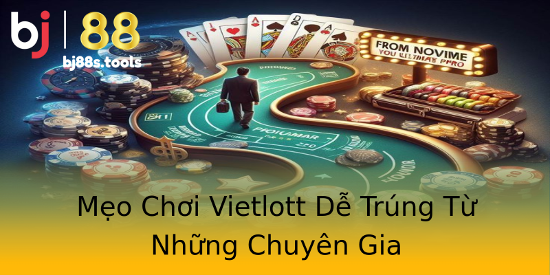 Mẹo Chơi Vietlott Dễ Trúng Từ Những Chuyên Gia Mẹo Chơi Vietlott Dễ Trúng Từ Những Chuyên Gia