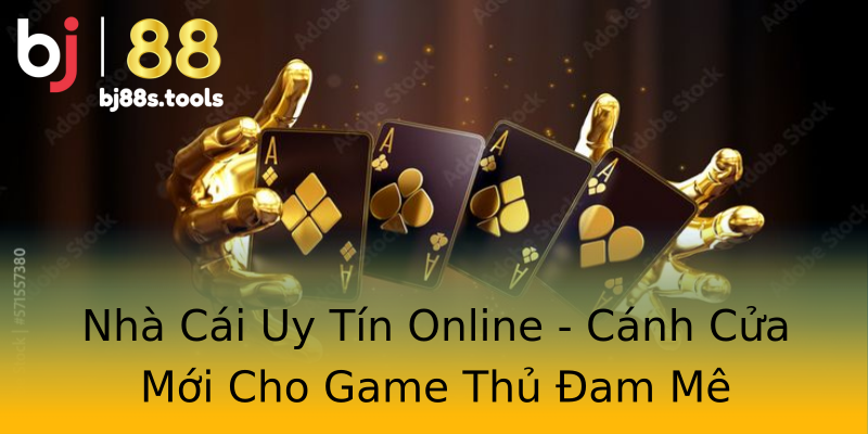 Nhà Cái Uy Tín Online - Cánh Cửa Mới Cho Game Thủ Đam Mê Nhà Cái Uy Tín Online - Cánh Cửa Mới Cho Game Thủ Đam Mê
