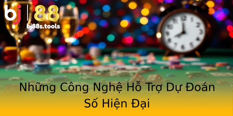 Những Công Nghệ Hỗ Trợ Dự Đoán Số Hiện Đại Những Công Nghệ Hỗ Trợ Dự Đoán Số Hiện Đại