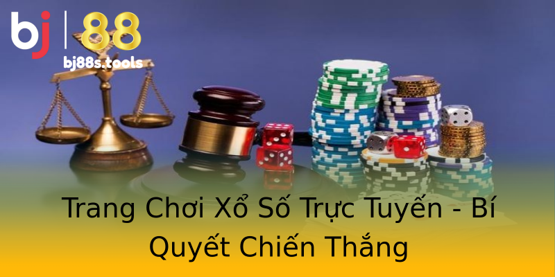 Trang Chơi Xổ Số Trực Tuyến - Bí Quyết Chiến Thắng Trang Chơi Xổ Số Trực Tuyến - Bí Quyết Chiến Thắng